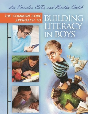 Liz Knowles, Martha Smith - Common Core Approach to Building Literacy in Boys, Häftad