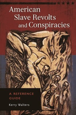 bokomslag American Slave Revolts and Conspiracies