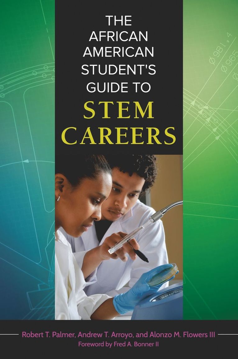 Robert T. Palmer, Andrew T. Arroyo, Alonzo Flowers, Robert Palmer, Andrew Arroyo - African American Student's Guide to STEM Careers, Inbunden