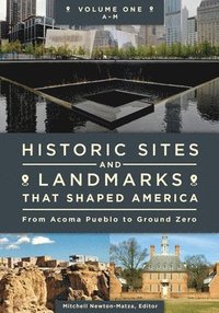 bokomslag Historic Sites and Landmarks That Shaped America: From Acoma Pueblo to Ground Zero [2 Volumes]