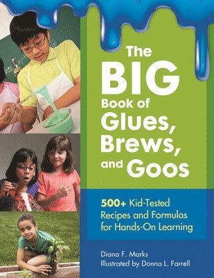 The BIG Book of Glues, Brews, and Goos 1