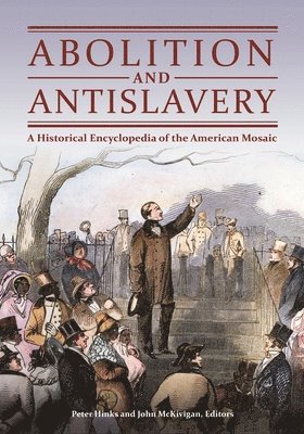 Peter Hinks, Peter Hinks, John McKivigan - Abolition and Antislavery, Inbunden