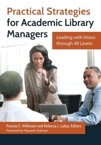 bokomslag Practical Strategies for Academic Library Managers
