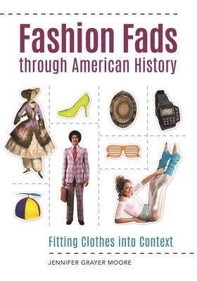 bokomslag Fashion Fads through American History