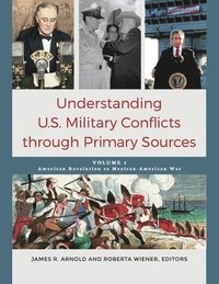 bokomslag Understanding U.S. Military Conflicts through Primary Sources