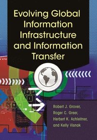 bokomslag Evolving Global Information Infrastructure and Information Transfer