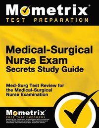 bokomslag Medical-Surgical Nurse Exam Secrets Study Guide: Med-Surg Test Review for the Medical-Surgical Nurse Examination