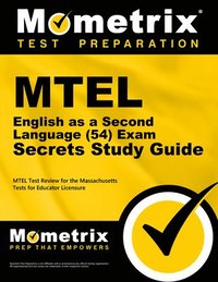 bokomslag MTEL English as a Second Language (54) Exam Secrets Study Guide: MTEL Test Review for the Massachusetts Tests for Educator Licensure