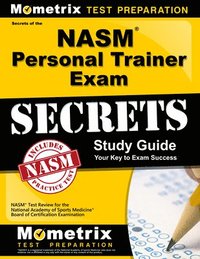 bokomslag NASM Personal Trainer Exam Study Guide: NASM Test Review for the National Academy of Sports Medicine Board of Certification Examination