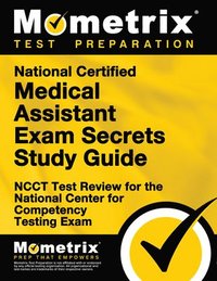 bokomslag National Certified Medical Assistant Exam Secrets Study Guide: Ncct Test Review for the National Center for Competency Testing Exam