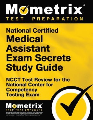 bokomslag National Certified Medical Assistant Exam Secrets Study Guide: Ncct Test Review for the National Center for Competency Testing Exam