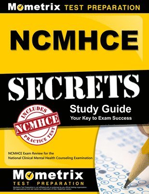 Ncmhce Secrets Study Guide: Ncmhce Exam Review for the National Clinical Mental Health Counseling Examination 1
