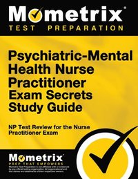 bokomslag Psychiatric-Mental Health Nurse Practitioner Exam Secrets: NP Test Review for the Nurse Practitioner Exam