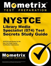 bokomslag NYSTCE Library Media Specialist (074) Test Secrets Study Guide: NYSTCE Exam Review for the New York State Teacher Certification Examinations