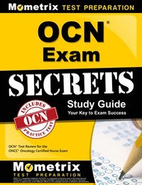 bokomslag Ocn Exam Secrets Study Guide: Ocn Test Review for the Oncc Oncology Certified Nurse Exam