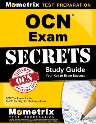 Ocn Exam Secrets Study Guide: Ocn Test Review for the Oncc Oncology Certified Nurse Exam 1
