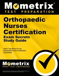 bokomslag Orthopaedic Nurses Certification Exam Secrets Study Guide: Onc Test Review for the Orthopaedic Nurses Certification Examination