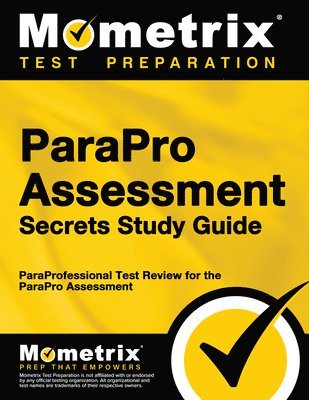 Parapro Assessment Secrets Study Guide: Paraprofessional Test Review for the Parapro Assessment 1