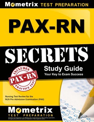 Mometrix Nursing School Admissions Test, Mometrix Nursing School Admissions Test Team - PAX-RN Secrets Study Guide: Nursing Test Review for the NLN Pre-Admission Examination (PAX), Häftad
