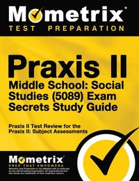 bokomslag Praxis II Middle School: Social Studies (5089) Exam Secrets Study Guide: Praxis II Test Review for the Praxis II: Subject Assessments