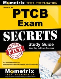 bokomslag Secrets of the PTCB Exam Study Guide: PTCB Test Review for the Pharmacy Technician Certification Board Examination