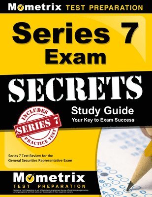 Series 7 Exam Secrets Study Guide: Series 7 Test Review for the General Securities Representative Exam 1