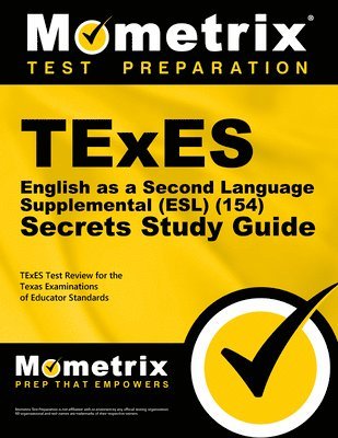 TExES English as a Second Language Supplemental (Esl) (154) Secrets Study Guide: TExES Test Review for the Texas Examinations of Educator Standards 1