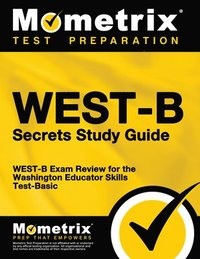 bokomslag WEST-B Secrets Study Guide: WEST-B Exam Review for the Washington Educator Skills Test-Basic