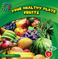 Katie Marsico - Your Healthy Plate: Fruits, Inbunden