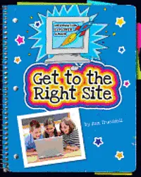 Ann Truesdell - Get to the Right Site, Inbunden. Tillgänglighet: Lägg i varukorg