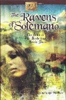 Eden Unger Bowditch - Ravens of Solemano or The Order of the Mysterious Men in Black, Inbunden