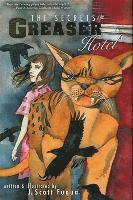 Secrets of the Greaser Hotel