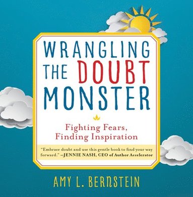 bokomslag Wrangling the Doubt Monster: Fighting Fears, Finding Inspiration