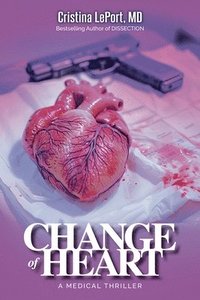 bokomslag Change of Heart: A Miner & Mulville Medical Thriller