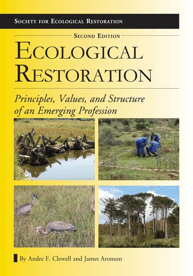 Andre F. Clewell, James Aronson - Ecological Restoration, Second Edition, Häftad