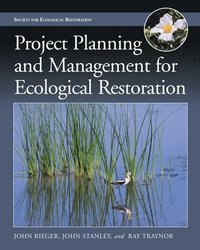 bokomslag Project Planning and Management for Ecological Restoration
