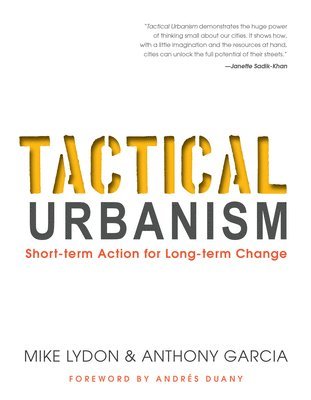 Mike Lydon, Anthony Garcia - Tactical Urbanism, Häftad