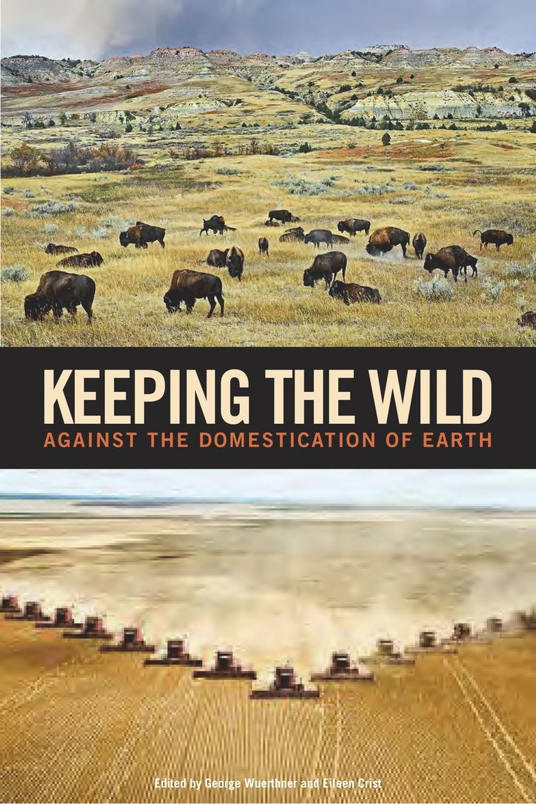 George Wuerthner, Eileen Crist, George Wuerthner, Eileen Crist, Tom Butler - Keeping the Wild, Häftad