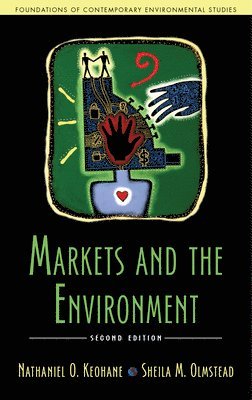Markets and the Environment, Second Edition 1