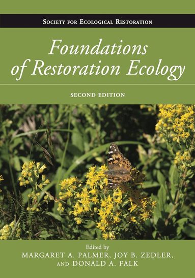 Margaret A. Palmer, Joy B. Zedler, Donald A. Falk, Donald A. Falk, Margaret A. Palmer, Joy B. Zedler - Foundations of Restoration Ecology, Häftad