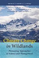Andrew J. Hansen, William B. Monahan, Andrew James Hansen, William Monahan, David M. Theobald, S. Thomas Olliff - Climate Change in Wildlands, Häftad