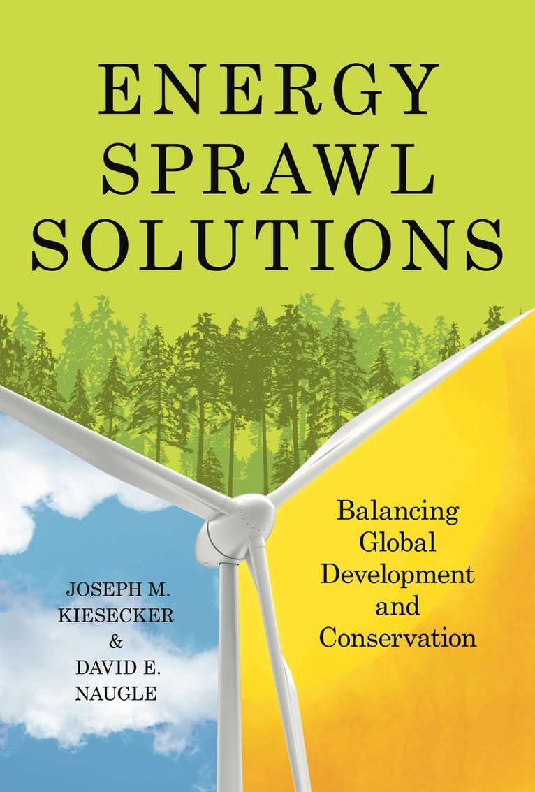 Joseph M Kiesecker, Dave Naugle, Joseph M. Kiesecker, David E. Naugle, Joseph M. Kiesecker, David E. Naugle, Joseph M Kiesecker, David E Naugle - Energy Sprawl Solutions, Häftad