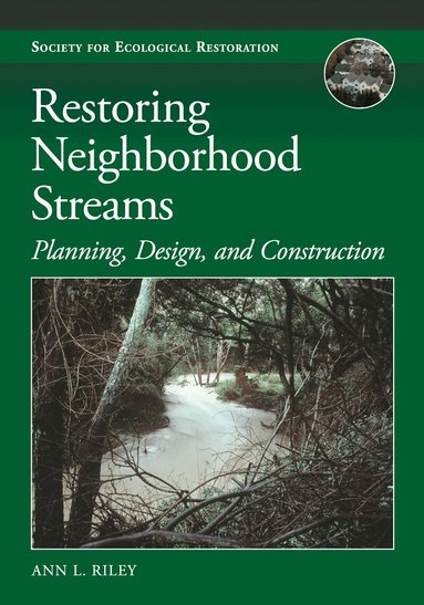 Ann L. Riley - Restoring Neighborhood Streams, Häftad