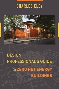 bokomslag Design Professional's Guide to Zero Net Energy Buildings