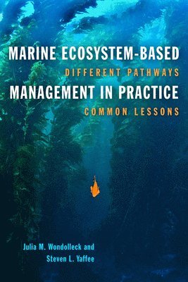 Marine Ecosystem-Based Management in Practice 1