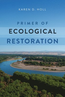 Primer of Ecological Restoration 1