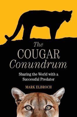 Mark Elbroch - Cougar Conundrum, Häftad