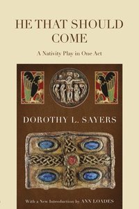 bokomslag He That Should Come: A Nativity Play in One Act