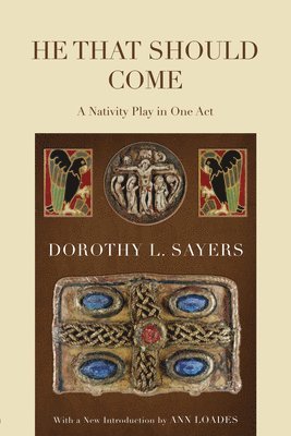 bokomslag He That Should Come: A Nativity Play in One Act