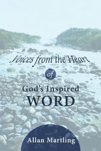 bokomslag Voices from the Heart of God's Inspired Word